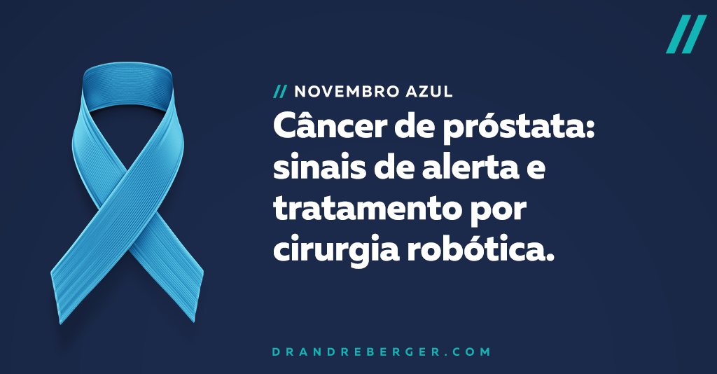 Câncer de próstata: sinais de alerta e tratamento por cirurgia robótica.